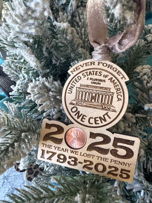 2025 Penny Commemorative Ornament – “The Year We Lost the Penny”